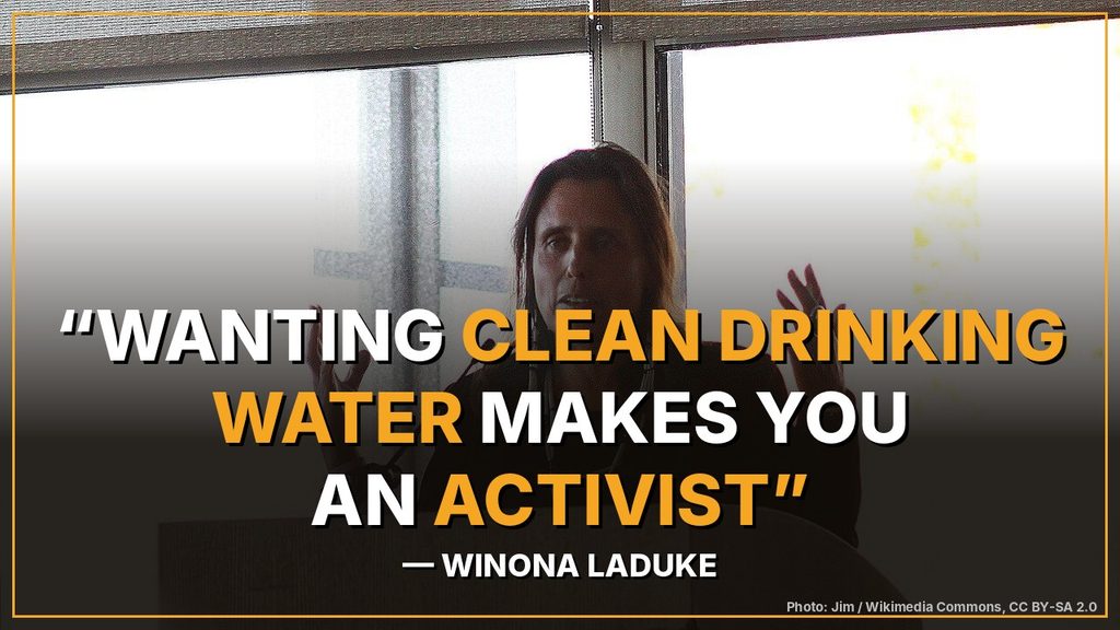 Winona LaDuke on Clean Water: Why ‘I Went to Jail and Enbridge Did Not’